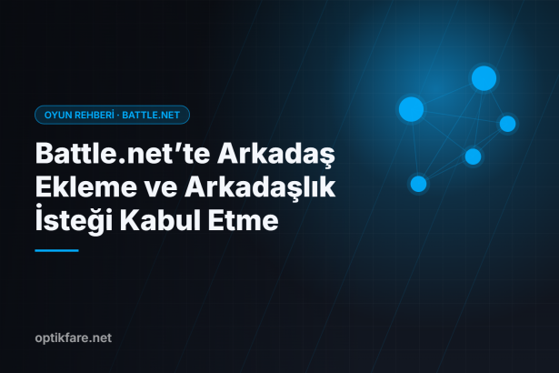 Battle.net arkadaş ekleme ve arkadaşlık isteği kabul etme rehberi kapak görseli